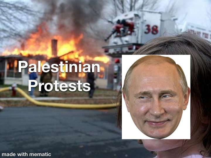 Opinion: Vladimir Putin Loves Palestinian Protests